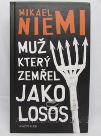 Niemi, Mikael, Muž, který zemřel jako losos, 2010