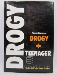 Goodyer, Paula, Drogy + Teenager, 2001