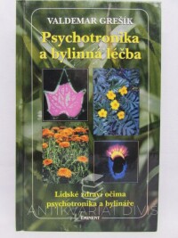 Grešík, Valdemar, Psychotronika a bylinná léčba, 2001