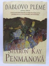 Penmanová, Sharon Kay, Ďáblovo plémě: Poslední dny bouřlivého manželství Jindřicha II. a Eleonory Akvitánské, 2011