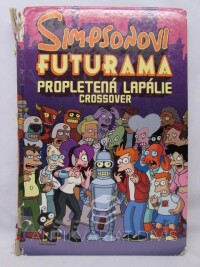 kolektiv, autorů, Simpsonovi, Futurama: Propletená lapálie Crossover, 2012