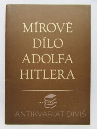 Kapp, Rolf, Mírové dílo Adolfa Hitlera, 1942