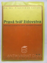 Lelek, František, Pravá tvář židovstva: Židovský problém ve světle původních pramenů, 1940