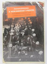 Zajíček, Karel, Československo a Norimberský proces: Hlavní dokumenty norimberského procesu o zločinech nacistů proti Československu, 1946