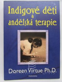 Virtue, Doreen, Indigové děti & andělská terapie, 2008