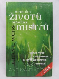 Weiss, Brian L., Mnoho životů, mnoho mistrů, 2012