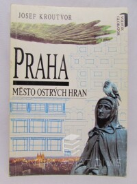 Kroutvor, Josef, Praha - město ostrých hran, 1992