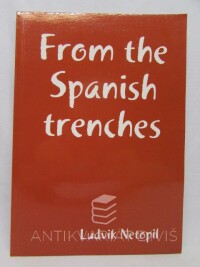 Netopil, Ludvik, From the Spanish trenches, 2015