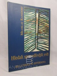 Ransdorf, Miloslav, Hledali spravedlivější svět I. - Od Luthera po Jeffersona, 2000