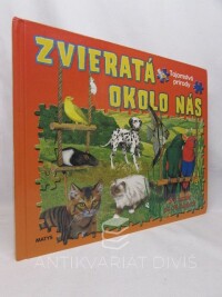 kolektiv, autorů, Zvieratá okolo nás: S 5 puzzle po 35 kúskoch, 2008