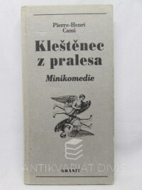 Cami, Pierre-Henri, Kleštěnec z pralesa: Minikomedie, 2000