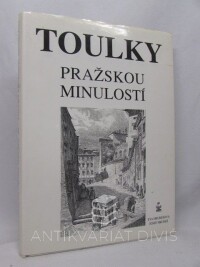 Hrubeš, Josef, Hrubešová, Eva, Toulky pražskou minulostí, 2003