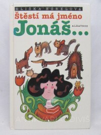 Horelová, Eliška, Štěstí má jméno Jonáš..., 1997