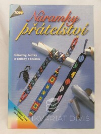 kolektiv, autorů, Náramky přátelství: Náramky, řetízky a ozdoby z korálků, 2000