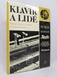 kolektiv, autorů, Klavír a lidé: Výroba klavírů a pianin v Československu, 1984
