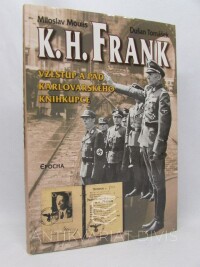Moulis, Miloslav, Tomášek, Dušan, K. H. Frank: Vzestup a pád karlovarského knihkupce, 2003