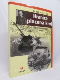 Richter, Karel, Hranice placená krví: Sovětsko-finské války, 2006