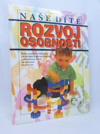 Einonová, Dorothy, Naše dítě: Rozvoj osobnosti, 2001