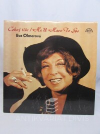 Olmerová, Eva, Čekej tiše / He'll have to go, 1983