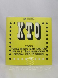 KTO, - Kamarádi táborových ohňů, Tečka / Tohle místo mám tak rád / Jdi mi s těma slepicema / Speciál pro 17 strun, 1973