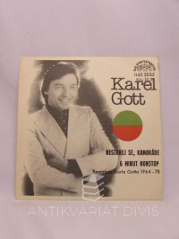 Gott, Karel, Nestarej se, kamaráde; 6 minut nonstop, 1981