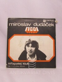Modi, , Dudáček, Miroslav, Střapatej kluk / Tak ty se zítra vdáváš, 1977