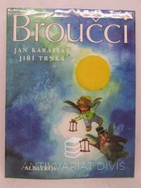 Trnka, Jiří, Karafiát, Jan, Broučci, 2001