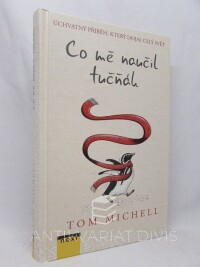 Michell, Tom, Co mě naučil tučňák, 2016