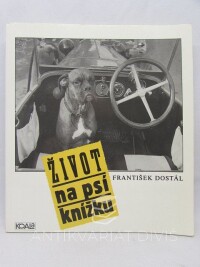 Dostál, František, Život na psí knížku, 1992