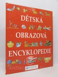 King, Colin, Elliottová, Jane, Dětská obrazová encyklopedie, 2010