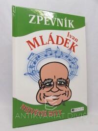 Mládek, Ivan, Zpěvník - Ivan Mládek: Největší hity, 2008