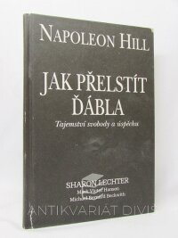 Hill, Napoleon, Jak přelstít ďábla: Tajemství svobody a úspěchu, 2011