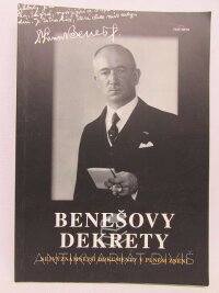 kolektiv, autorů, Benešovy dekrety: Nejvýznamnější dokumenty v plném znění, 2002