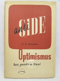 Neumann, Stanislav Kostka, Anti-Gide: Optimismus bez pověr a ilusí, 1946