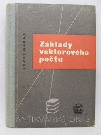 Garaj, Jozef, Základy vektorového počtu, 1957