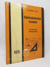 Frühauf, Drahoslav, Elektrotechnické kreslení pro učební obory elektrotechnické, 1972