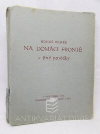 Beneš, Bohuš, Na domácí frontě a jiné povídky, 1945