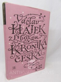 Hájek, Václav z Libočan, Kronika česká - Výbor historického čtení, 1981