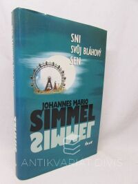 Simmel, Johannes Mario, Sni svůj bláhový sen, 2001