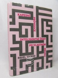 Tigrid, Pavel, Kapesní průvodce inteligentní ženy po vlastním osudu, 2013
