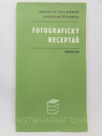 Kulhánek, Jaroslav, Štverák, Jaroslav, Fotografický receptář, 1977