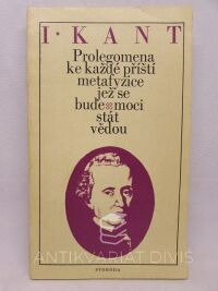 Kant, Immanuel, Prolegomena ke každé příští metafyzice jež se bude moci stát vědou, 1972