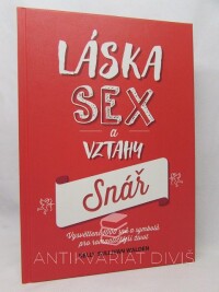 Walden, Sullivan Kelly, Láska, sex a vztahy - Snář, 2018