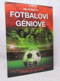 Macho, Milan, Fotbaloví géniové, 2011