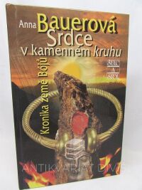 Bauerová, Anna, Srdce v kamenném kruhu: Kronika země Bójů, 2000