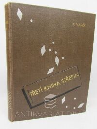 Vaněk, Karel, Třetí kniha střepin: Věci a věcičky z let 1925-26, 1927