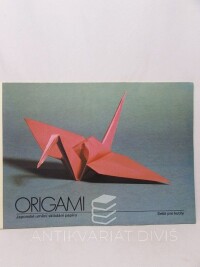 Wolf, Edith, Becker, Hans-Günter, Origami: Japonské umění skládání papíru - Sešit pro kutily, 1990