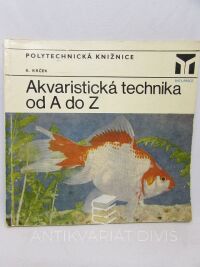 Krček, Karel, Akvaristická technika od A do Z, 1972