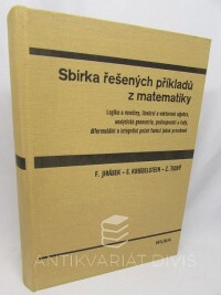 Jirásek, František, Kriegelstein, Eduard, Tichý, Zdeněk, Sbírka řešených příkladů z matematiky, 1979