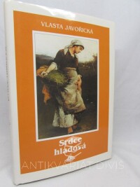 Javořická, Vlasta, Srdce hladová, 2002